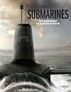 Submarines: The World's Greatest Submarines from the 18th Century to the Present