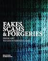 Fakes, Scams & Forgeries: From Art to Counterfeit Cash
