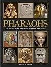 Pharaohs: The Rulers of Ancient Egypt for Over 3000 Years