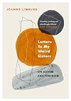 Letters to My Weird Sisters: On Autism, Feminism and Motherhood