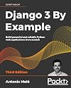 Django 3 By Example: Build powerful and reliable Python web applications from scratch, 3rd Edition