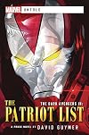 Dark Avengers: The Patriot List: A Marvel: Untold Novel