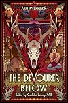 The Devourer Below: An Arkham Horror Anthology