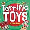 Terrific Toys In the Past