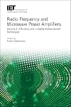 Radio Frequency and Microwave Power Amplifiers: Volume 2: Efficiency and Linearity Enhancement Techniques (Materials, Circuits and Devices)