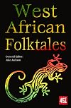 West African Folktales (The World's Greatest Myths and Legends)
