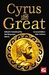 Cyrus the Great: Epic and Legendary Leaders (The World's Greatest Myths and Legends)