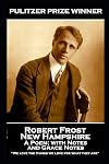 Robert Frost - New Hampshire, A Poem; with Notes and Grace Notes: “We love the things we love for what they are”
