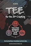 TEE for the 21st Century: Tools to Equip and Empower God's People for His Mission