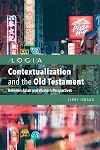 Contextualization and the Old Testament: Between Asian and Western Perspectives (Logia)