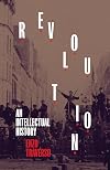Revolution: An Intellectual History