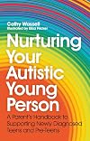 Nurturing Your Autistic Young Person