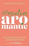 Hopeless Aromantic