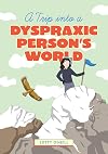 A Trip into a Dyspraxic Person's World: A Graphic Treatment