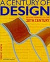 Century of Design, A: Design Pioneers of the 20th Century