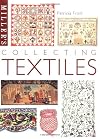Miller's Collecting Textiles