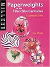Miller's Collector's Guide: Paperweights of the 19th & 20th Centuries
