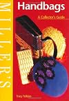 Miller's Collector's Guide: Handbags