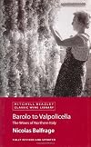 Barolo to Valpolicella: The Wines of Northern Italy (Classic Wine Library)