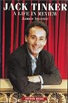 Jack Tinker: A Critic's Life in Words (Absolute Classics)