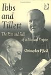Ibbs and Tillett: The Rise and Fall of a Musical Empire