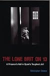 The Lone Brit on 13: A Prisoner's Hell in Spain's Toughest Jail