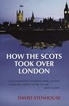 How The Scots Took Over London