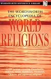 Encyclopedia of World Religions (Wordsworth Refernce Library)