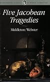 Five Jacobean Tragedies (Wordsworth Classics of World Literature)