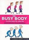 The Busy Body: Stress-free Posture for Modern Life (Summersdale Self Help)