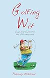Golfing Wit: Quips and Quotes for the Golf Obsessed (Napoleon series)