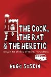 The Cook, the Rat & the Heretic: Living in the Shadow of Rennes-le-Chateau