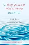 50 Things You Can Do Today to Manage Eczema (Personal Health Guides)