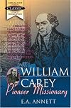 William Carey, Pioneer Missionary
