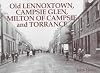 Old Lennoxtown, Campsie Glen, Milton of Campsie and Torrance