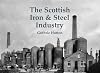 The Old Iron & Steel Industries of Scotland