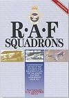 RAF squadrons: A comprehensive record of the movement and equipment of all RAF squadrons and their antecedents since 1912