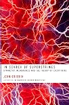 In Search of Superstrings: Symmetry, Membranes and the Theory of Everything