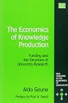 The Economics of Knowledge Production: Funding and the Structure of University Research (New Horizons in the Economics of Innovation)