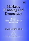 Markets, Planning and Democracy: Essays After the Collapse of Socialism (New Thinking in Political Economy Series)