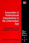 Innovation in Multinational Corporations in the Information Age: The Experience of the European Ict Industry (New Horizons in the Economics of Innovation Series)