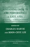 Sustaining Growth And Performance In East Asia: The Role Of Small And Medium Sized Enterprises (Studies of Small and Med