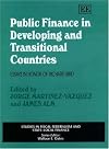 Public Finance in Developing and Transitional Countries: Essays in Honor of Richard Bird (Studies in Fiscal Federalism and Stated Local Finance Series)