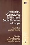 Innovation, Competence Building and Social Cohesion in Europe: Towards a Learning Society (New Horizons in the Economics