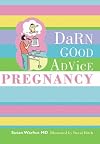 Darn Good Advice Pregnancy