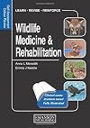 Wildlife Medicine and Rehabilitation: Self-Assessment Color Review (Veterinary Self-Assessment Color Review Series)