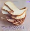 Mushrooms: More Than 70 Inspiring Recipes (Conran Kitchen)