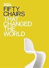 Fifty Chairs That Changed the World (Fifty (Conran Octopus))