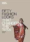 Fifty Fashion Looks that Changed the 1970's