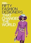 Design Museum: Fifty Fashion Designers That Changed the World